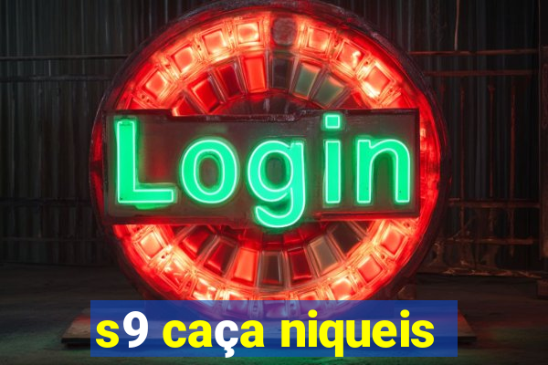 s9 caça niqueis